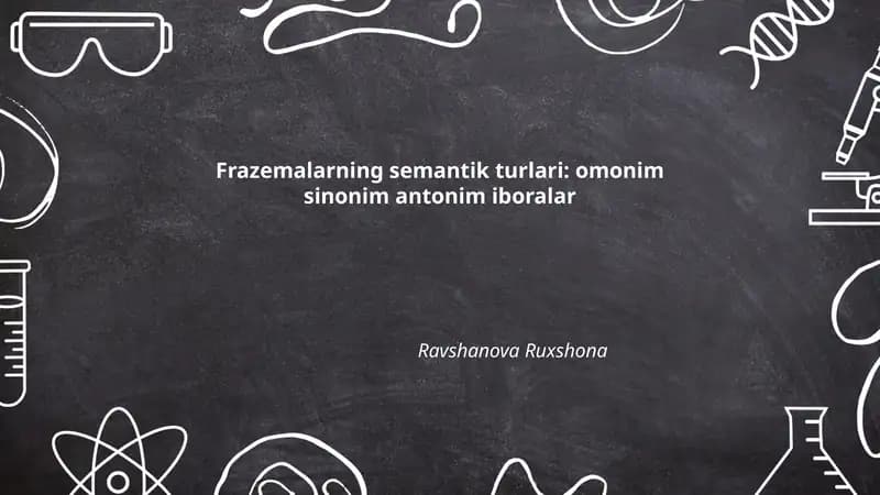 Frazemalarning semantik turlari: omonim sinonim antonim iboralar