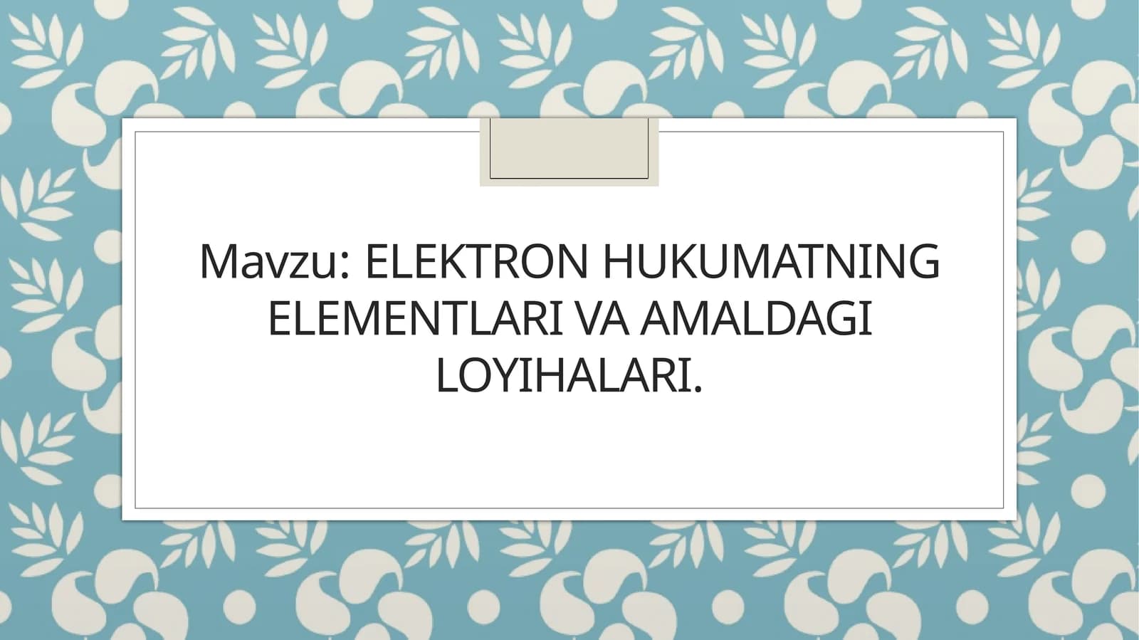 Elektron hukumatning elementlari va amaldagi loyihalari.