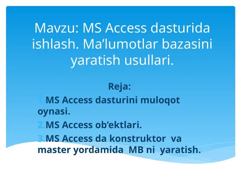 MS Access dasturida ishlash. Ma’lumotlar bazasini yaratish usullari