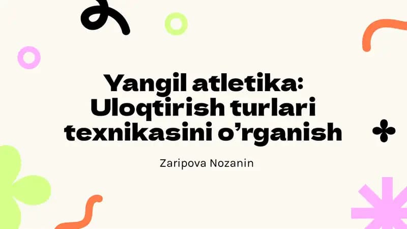 Yangil atletika: Uloqtirish turlari texnikasini o’rganish