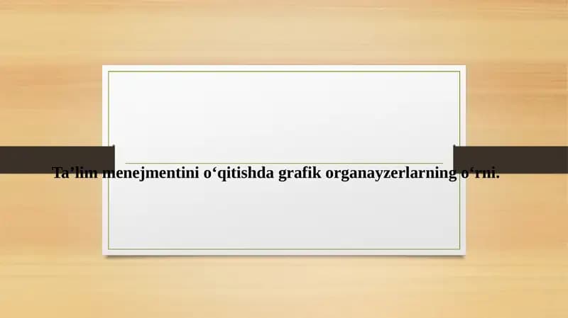 Grafik Organayzerlar va Ta'lim