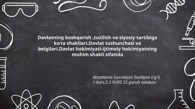 Davlatning boshqarish,tuzilish va siyosiy tartibiga ko’ra shakllari