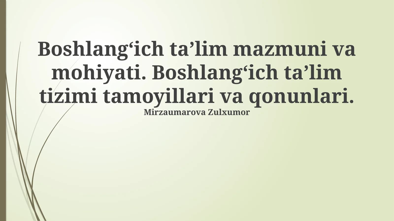 Boshlang‘ich ta’lim mazmuni va mohiyati