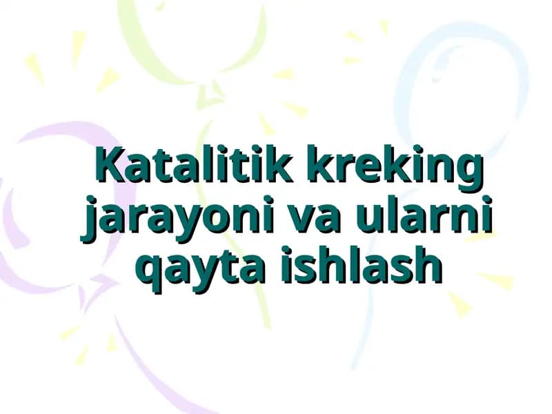 Katalitik kreking jarayoni va ularni qayta ishlash