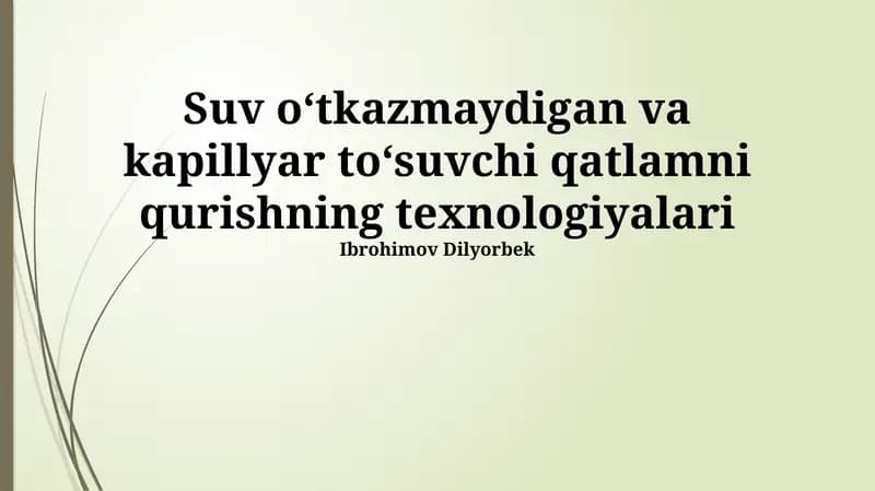 Suv o`tkazmaydigan va kapillyar to`suvchi qatlamni qurishning texnologiyalari