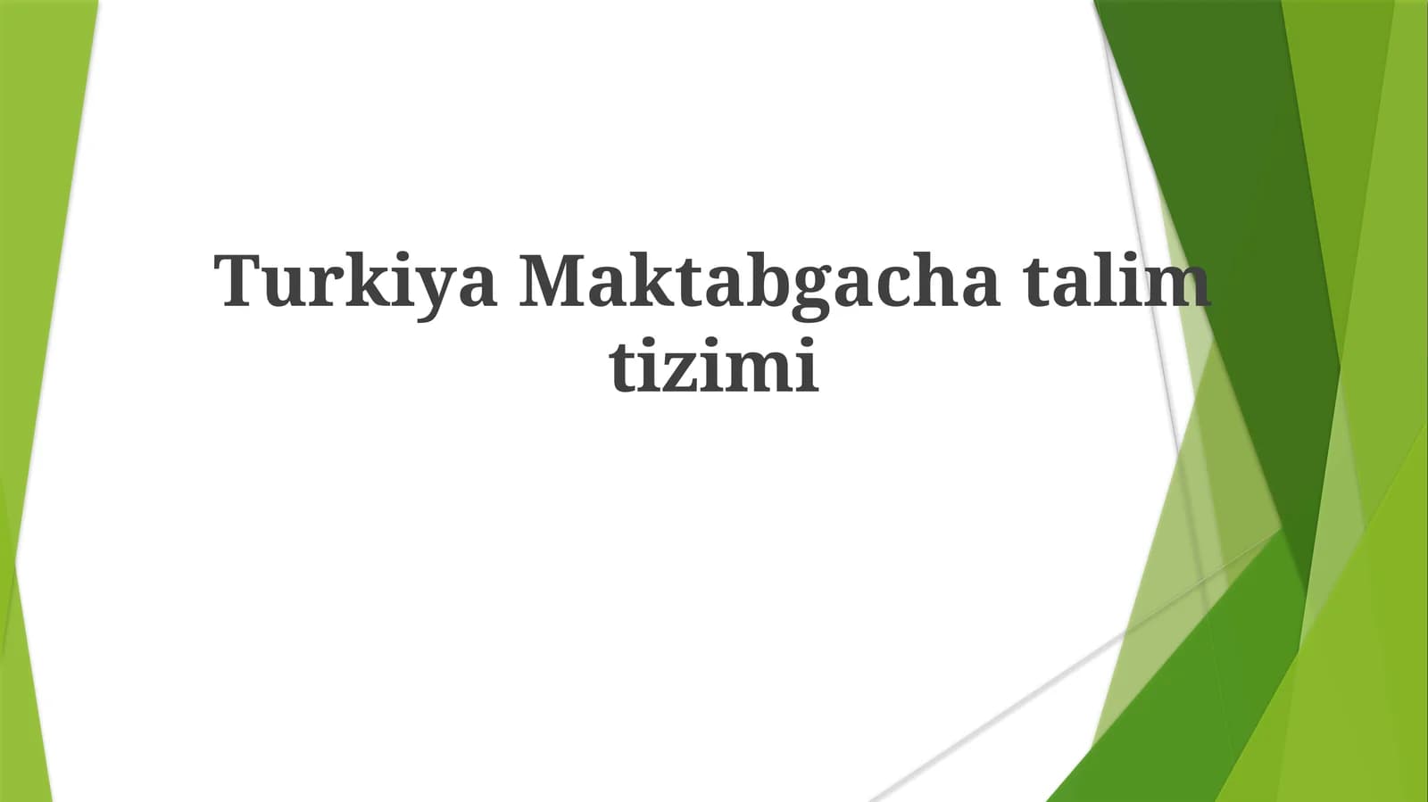 Turkiya Maktabgacha Talim Tizimi