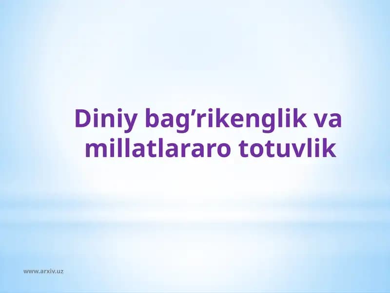 Diniy bag’rikenglik va millatlararo to'xtalik