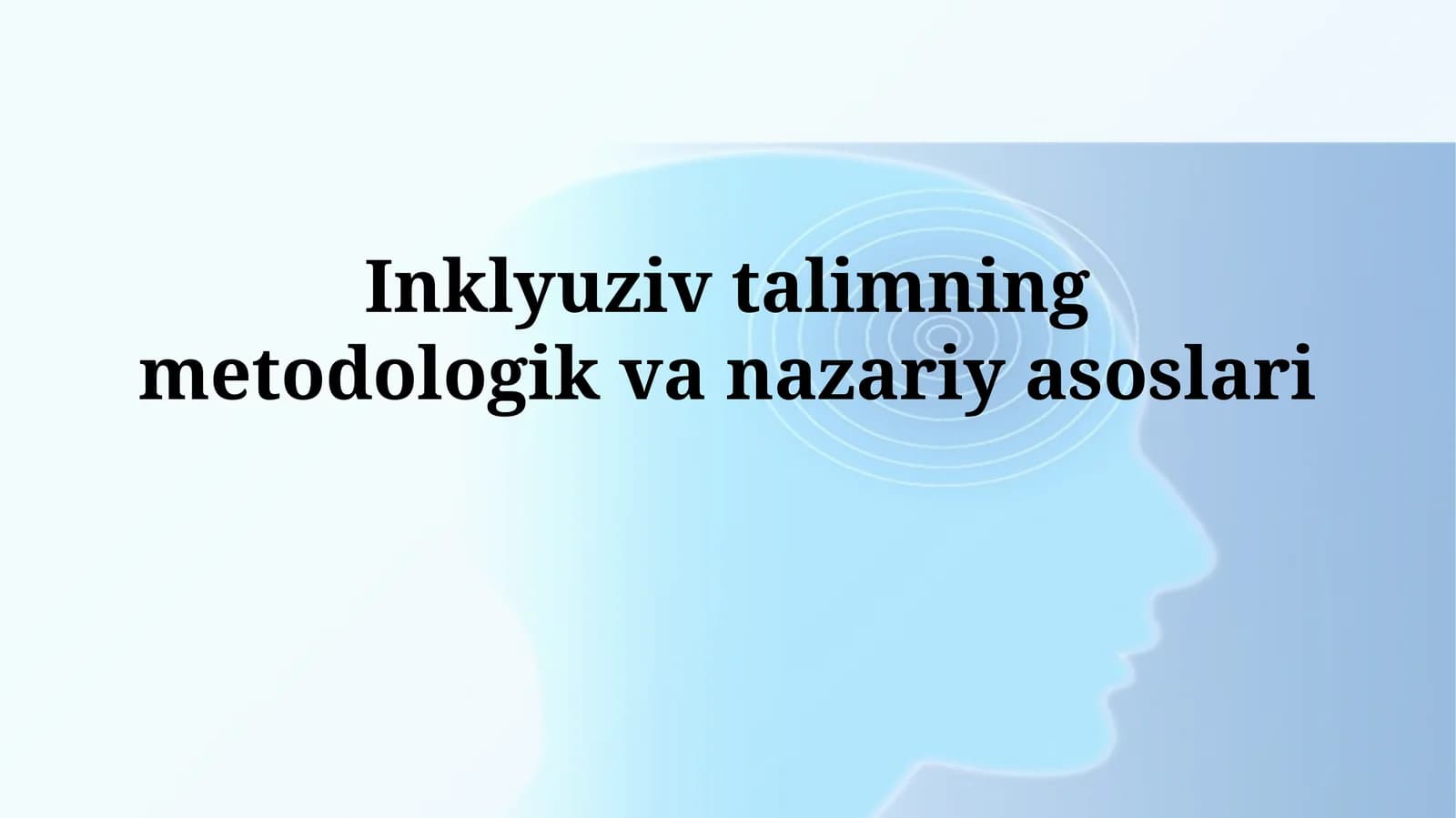Inklyuziv talimning metodologik vanazariyasoslari