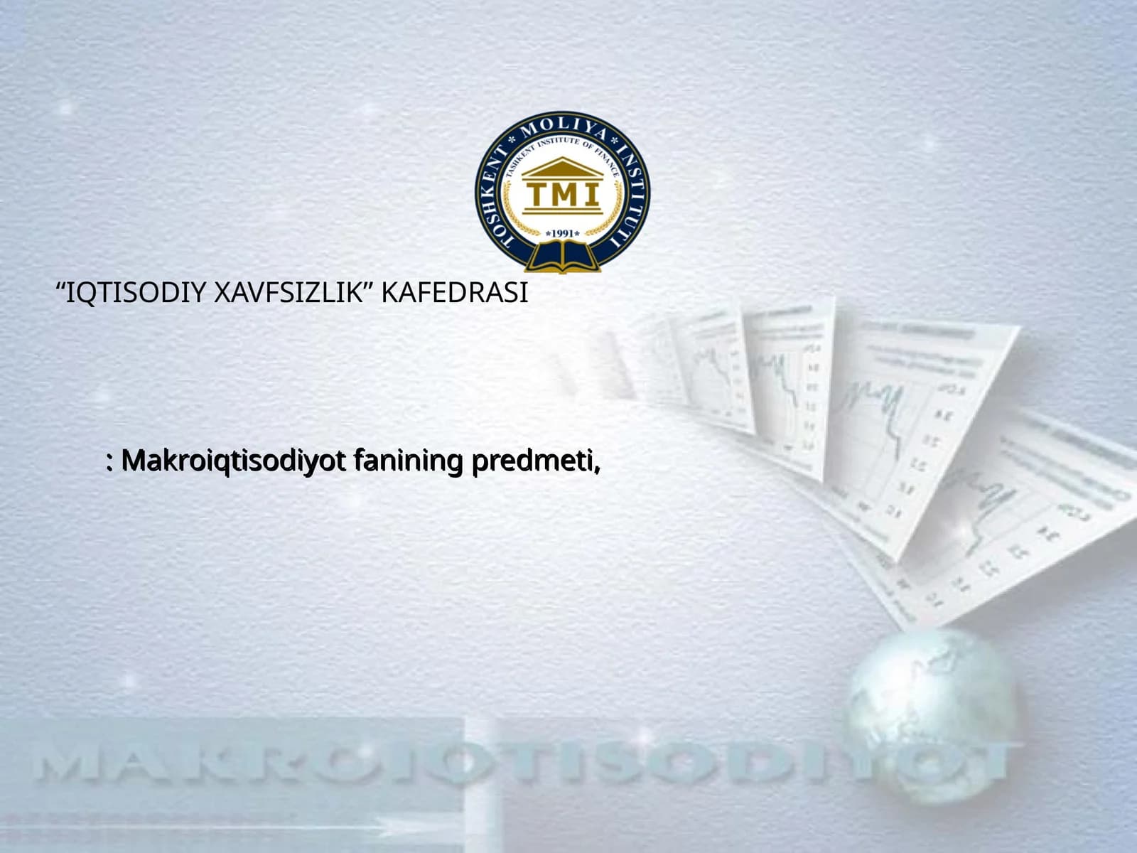 Makroiqtisodiyot fanining predmeti