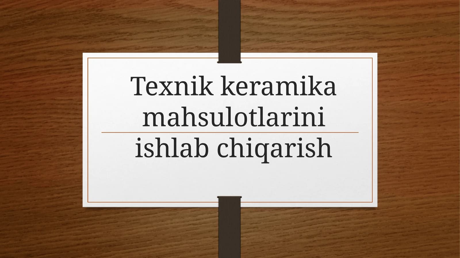 Texnik keramika mahsulotlarini ishlab chiqarish