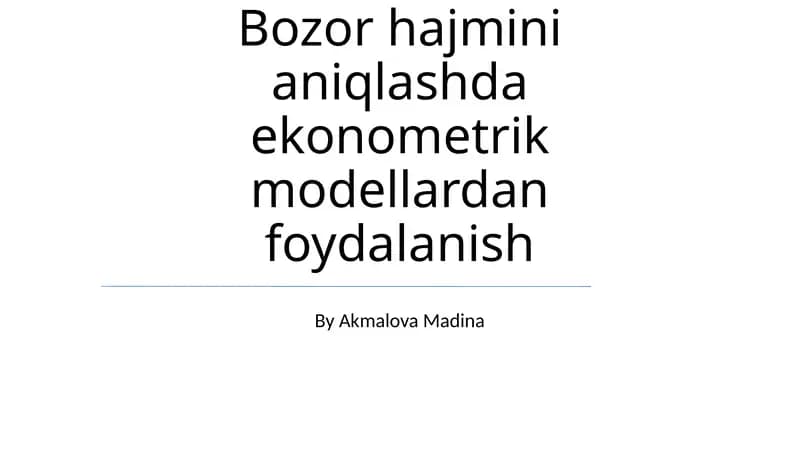 Bozor Hajmini Aniqlashda Ekonometrik Modellardan Foydalanish