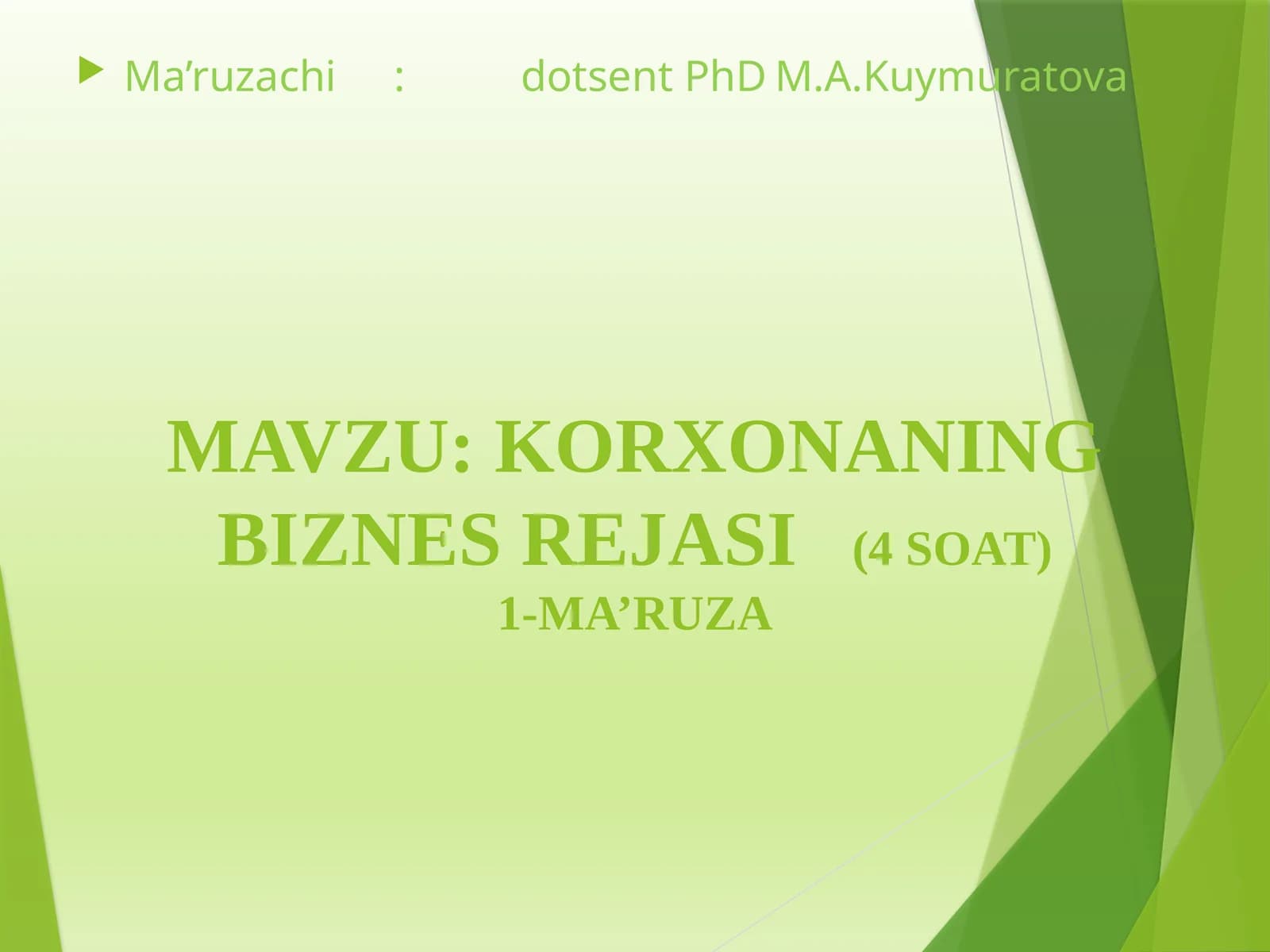 KORXONANING BIZNES REJASI(4 SOAT)1-MA’RUZA