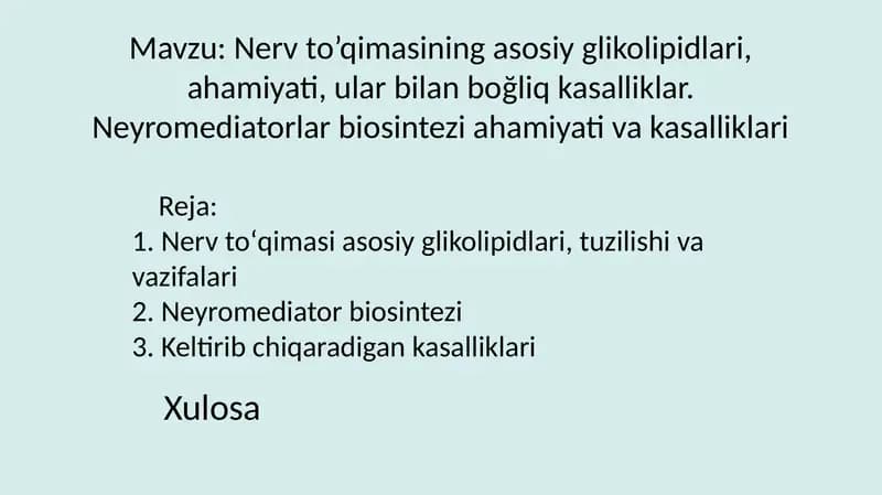 Nerv to’qimasining asosiy glikolipidlari, ahamiyati, ular bilan boğliq kasalliklar. Neyromediatorlar biosintezi ahamiyati va kasalliklari