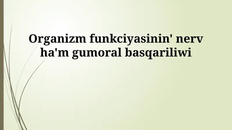 Organizm funkciyasinin' nerv ha'm gumoral basqariliwi