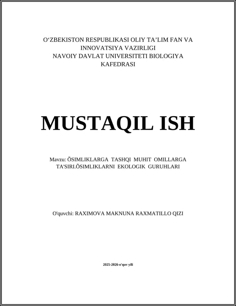 ÕSIMLIKLARGA TASHQI MUHIT OMILLARGA TA'SIRI.ÕSIMLIKLARNI EKOLOGIK GURUHLARI