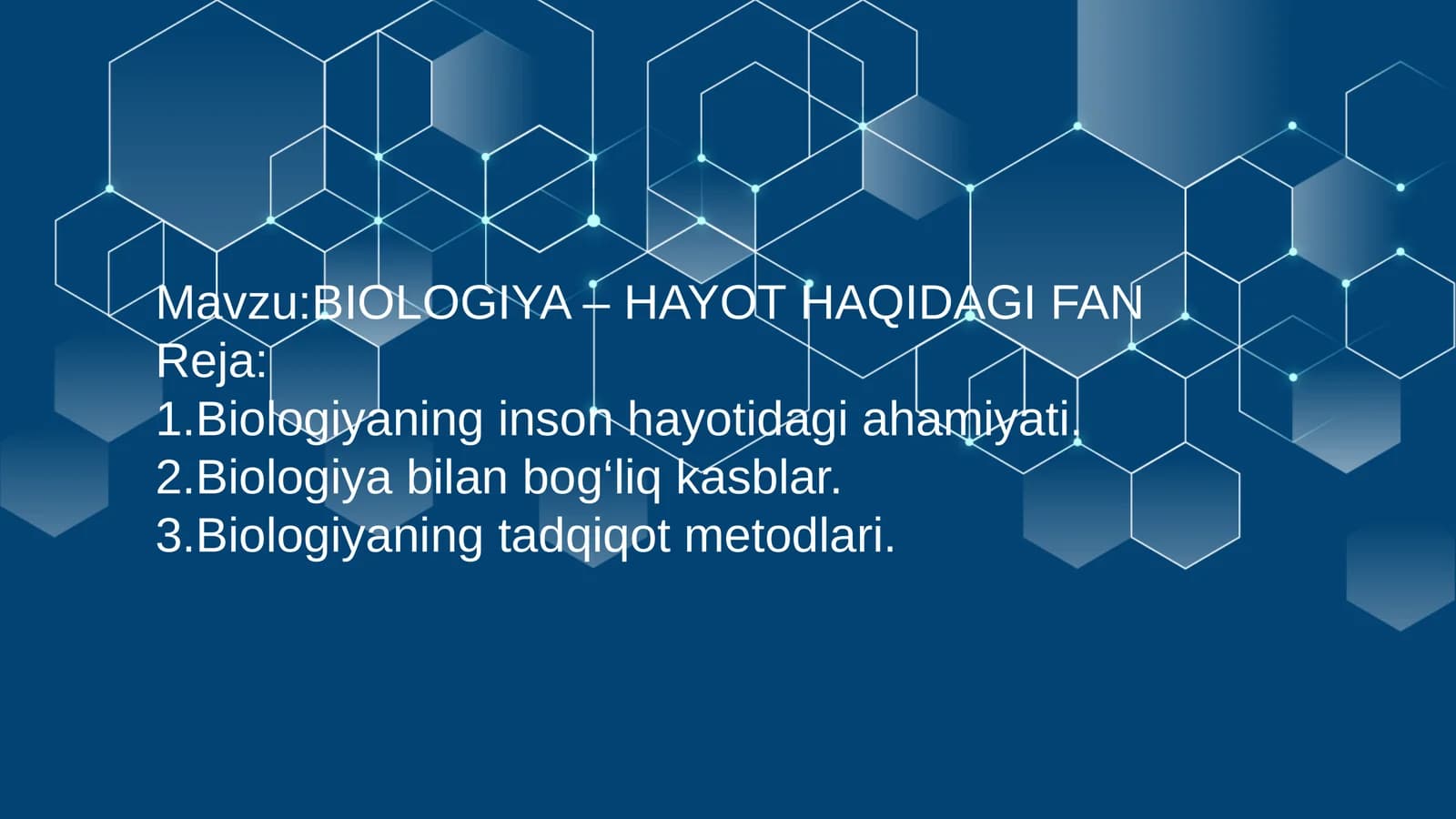 BIOLOGIYA– HAYOT HAQIDAGI FAN