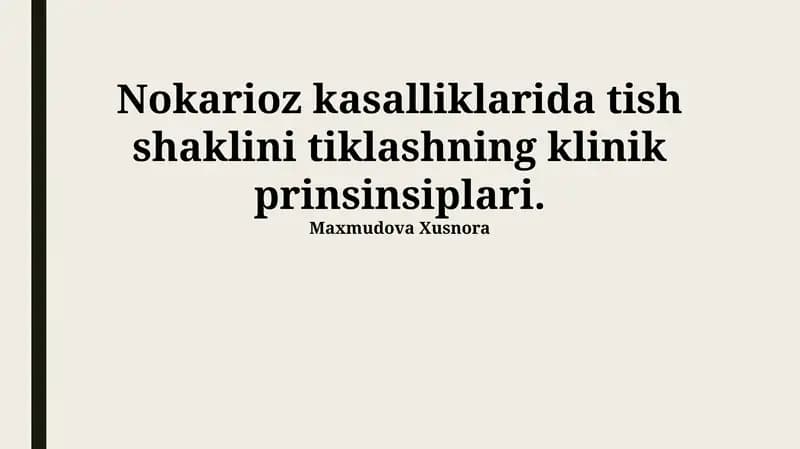 Nokarioz kasalliklarida tish shaklini tiklashning klinik prinsinsiplari