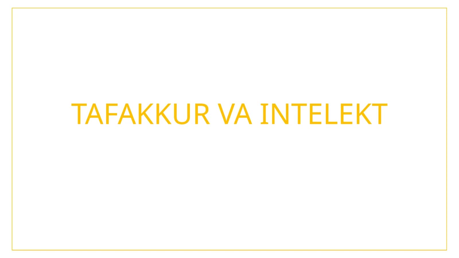 TAFAKKUR VA INTELEKT