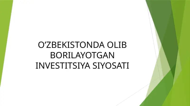 O’ZBEKISTONDA OLIB BORILAYOTGAN INVESTITSIYA SIYOSATI