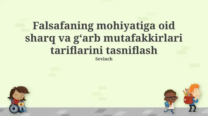 Falsafaning mohiyatiga oid sharq va gʻarb mutafakkirlari tariflarini tasniflash