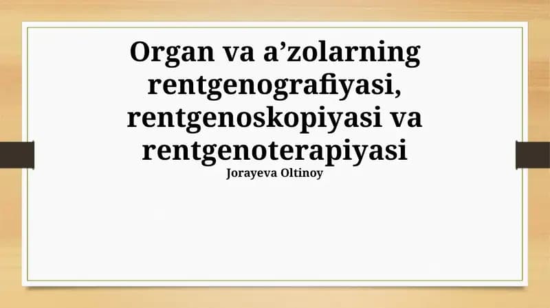 Organ va a’zolarning rentgenografiyasi, rentgenoskopiyasi va rentgenoterapiyasi