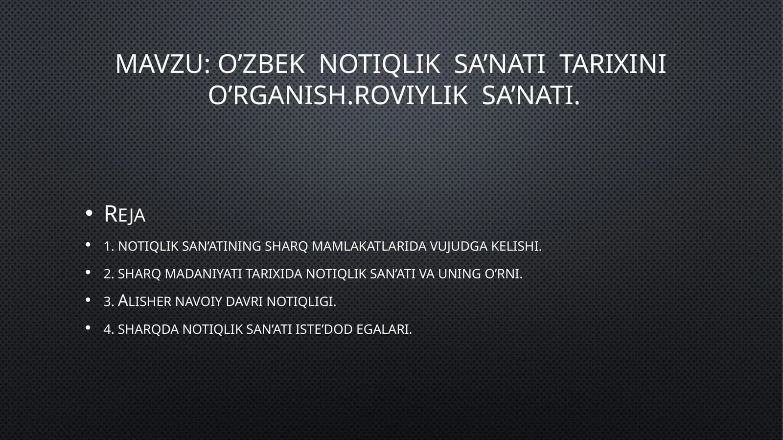 O’zbek notiqlik sa’nati tarixini o’rganish. Roviyliksa’nati