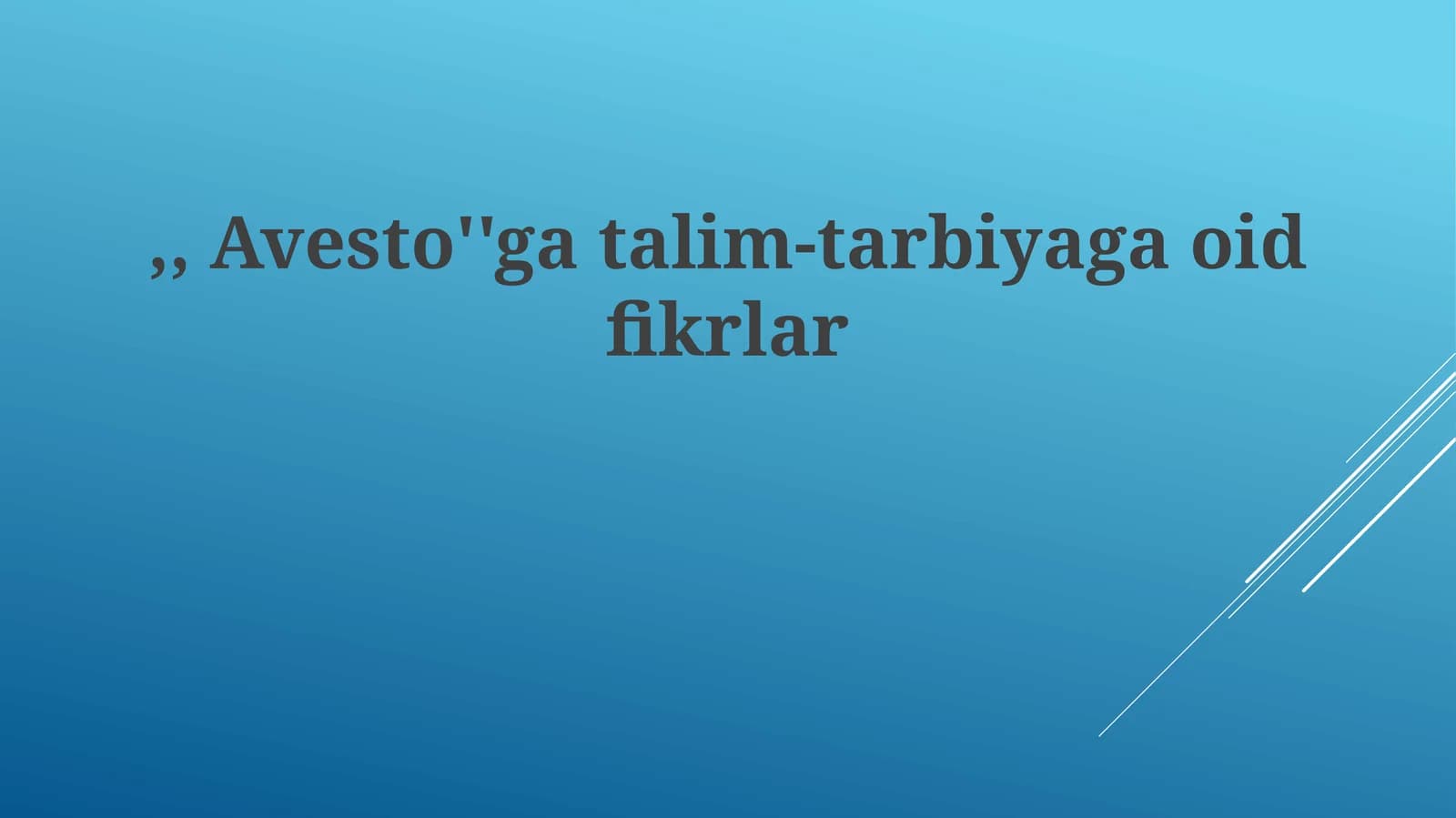 Avesto talim-tarbiyaga oid fikrlar