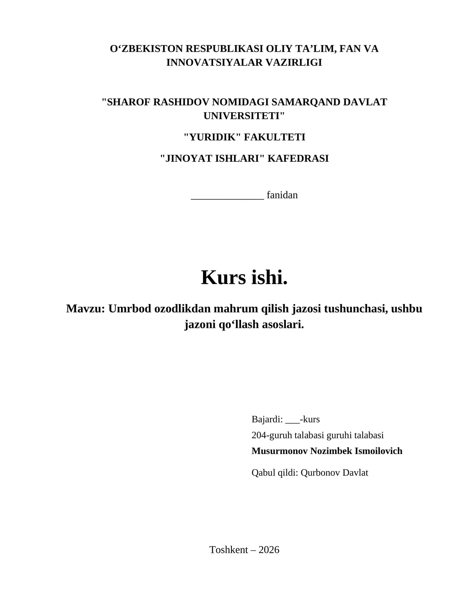 Umrbod ozodlikdan mahrum qilish jazosi tushunchasi, ushbu jazoni qoʻllash asoslari.