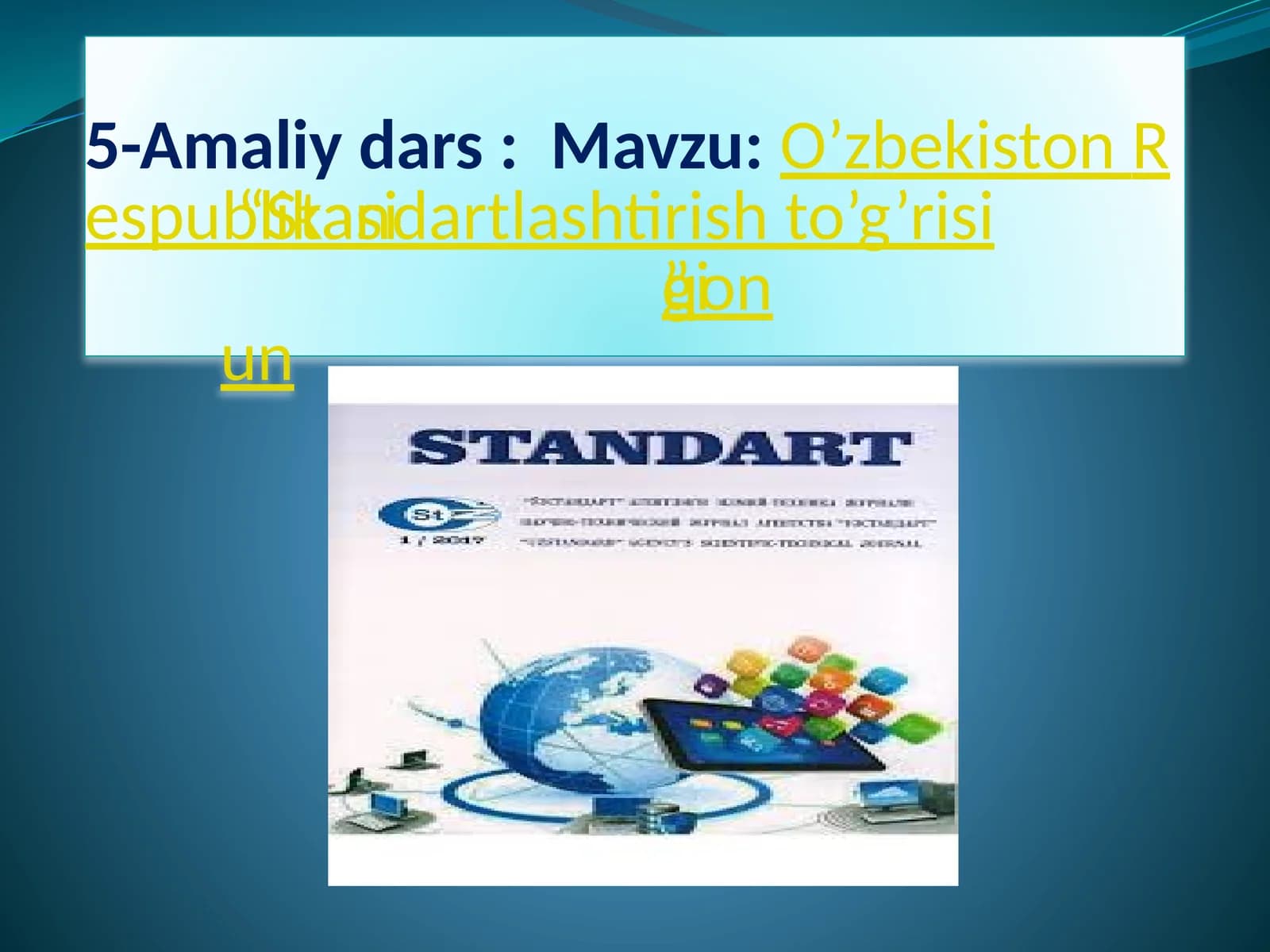 O’zbekiston Respublikasi“Standartlashtirish to’g’risida”gi qonun