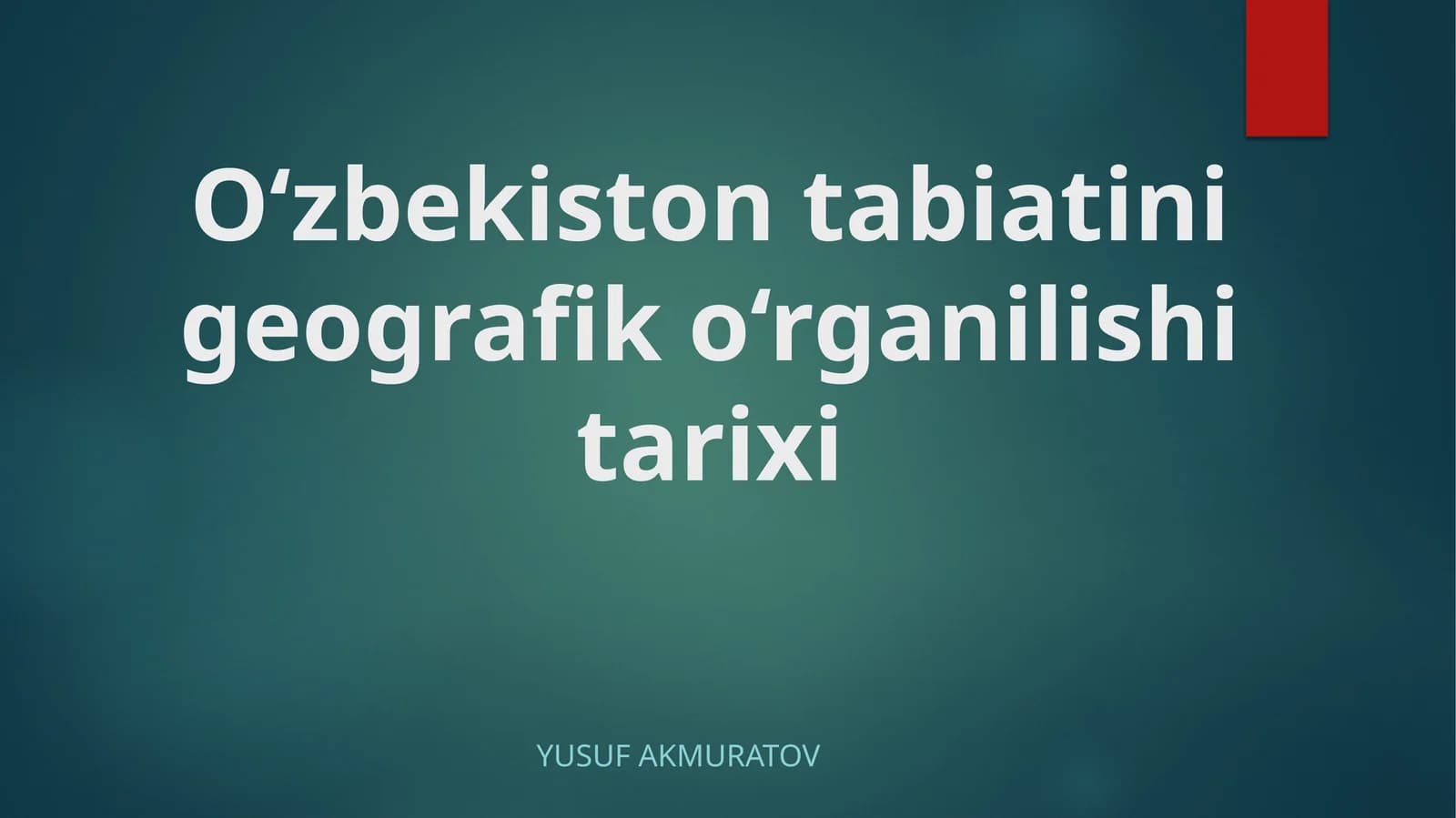 O‘zbekiston tabiatining geografiko‘rganiilishi tarixi
