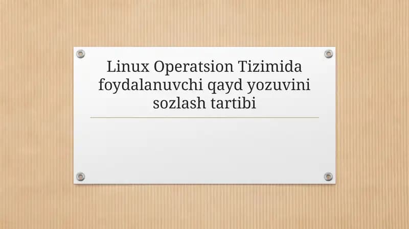 Linux Operatsion Tizimi Foydalanuvchi Qayd Yozuvi Nisozlashtartibi