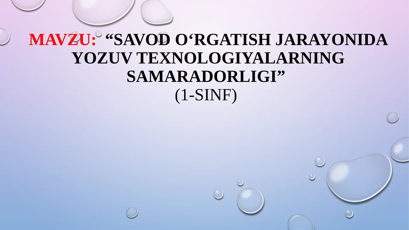 “SAVOD O‘RGATISH JARAYONIDA YOZUV TEXNOLOGIYALARNING SAMARADORLIGI”(1-sinf)