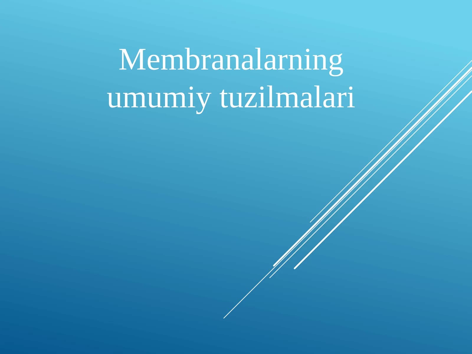 Membranalarning umumiy tuzilmalari
