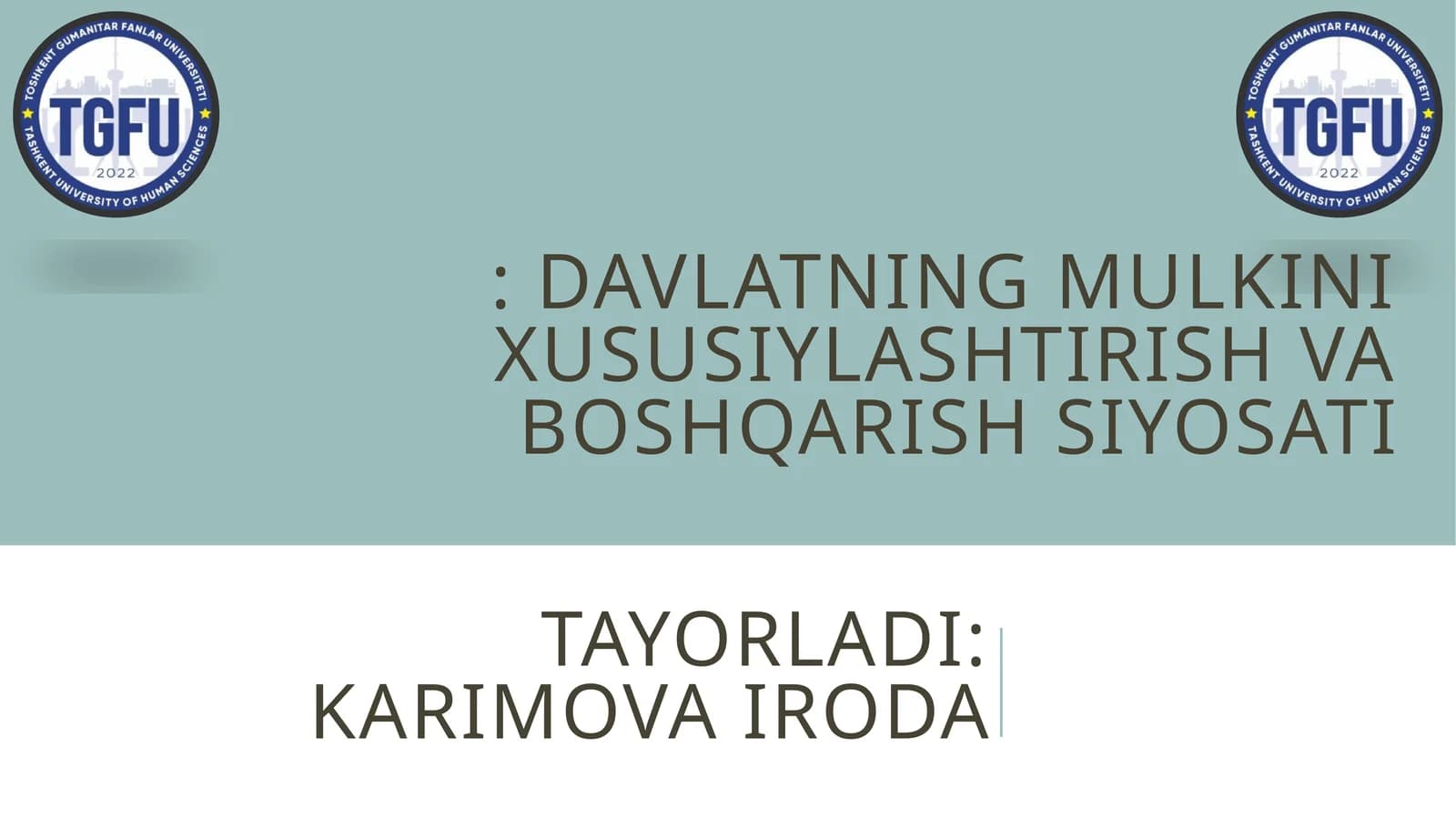 Davlatning mulkini xususiylashtirish va boshqarish siyosati