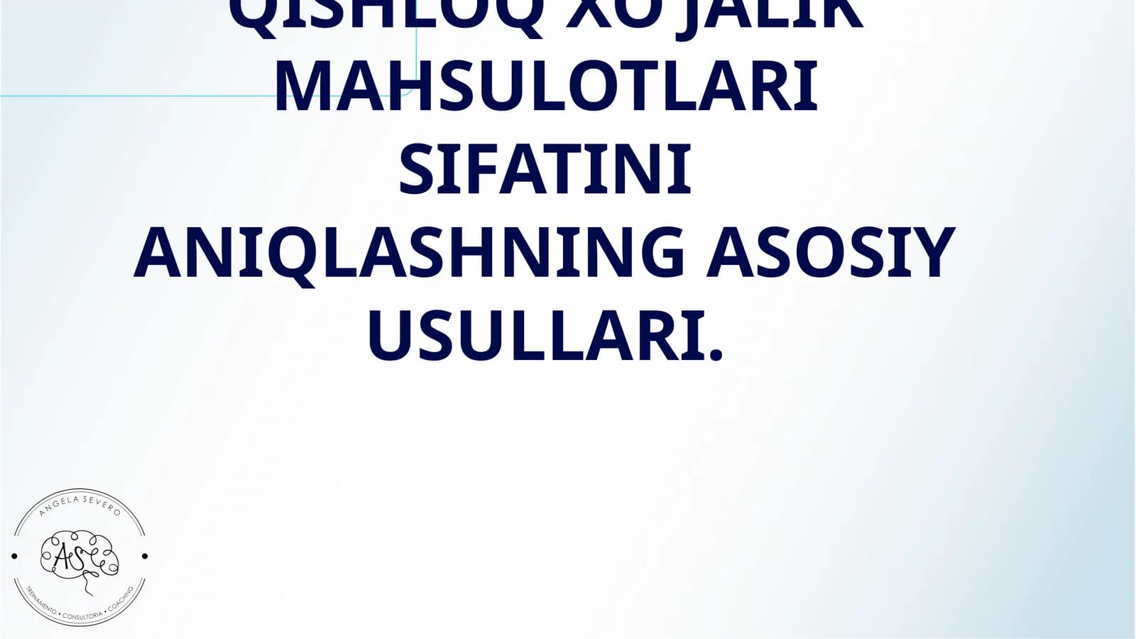 QISHLOQ XO‘JALIK MAHSULOTLARI SIFATINI ANIQLASHNING ASOSIY USULLARI