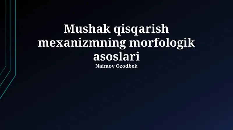Mushak qisqarish mexanizmning morfologik asoslari