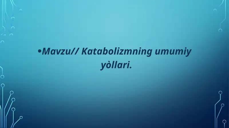Katabolizmning umumiy yòllari