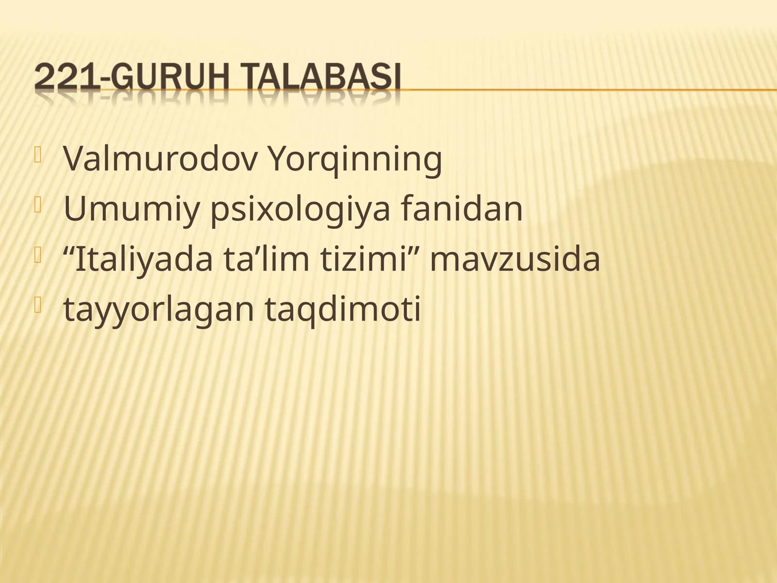 Umumiy psixologiya fanidan “Italiyada ta’lim tizimi” mavzusida tayyorlagan taqdimoti