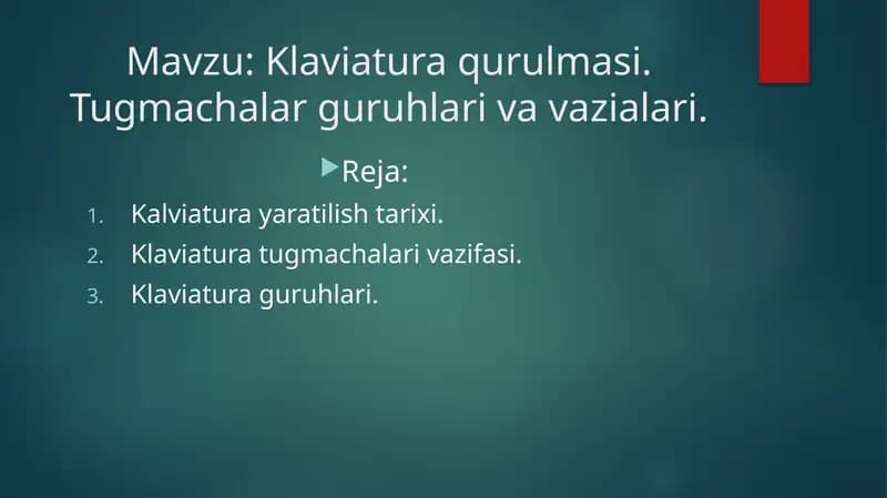 Klaviatura qurulmasi. Tugmachalar guruhlari va vazialari.