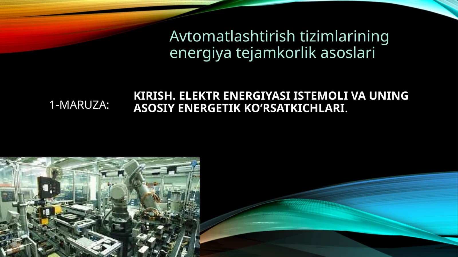 Avtomatlashtirish tizimlarining energiya tejamkorlik asoslari