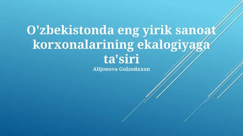 O'zbekistonda eng yirik sanoat korxonalarining ekalogiyaga ta'siri