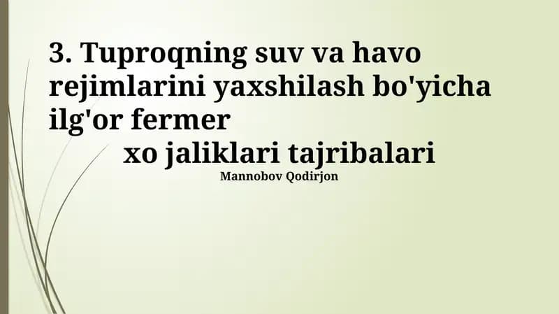 Tuproqning suv va havo rejimlarini yaxshilash bo'yicha ilg'or fermer xo'jaliklari tajribalari