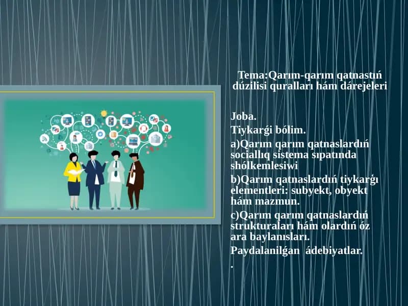 Qarım-qarım qatnastıń dúzilisi quralları hám dárejeleri