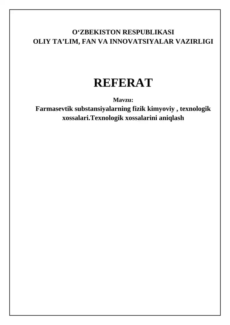 Farmasevtik substansiyalarning fizik kimyoviy, texnologik xossalari
