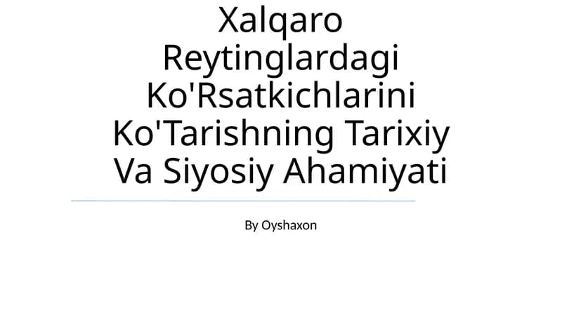 O'Zbekistonni Xalqaro Reytinglardagi Ko'Rsatkichlarini Ko'Tarishning Tarixiy Va Siyosiy Ahamiyati