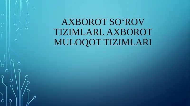 Axborot so‘rov tizimlari. Axborot muloqot tizimlari