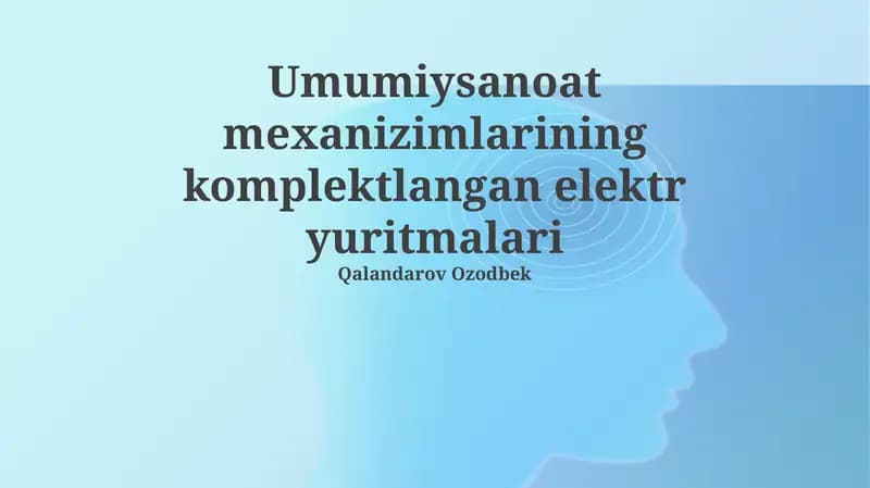 Umumiysanoat mexanizimlarining komplektlangan elektr yuritmalari