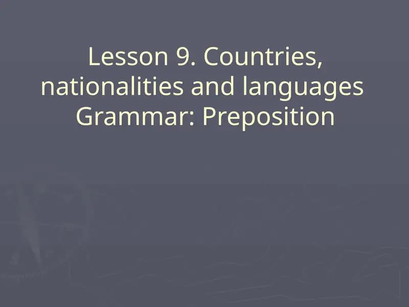 Lesson 9. Countries, nationalities and languages