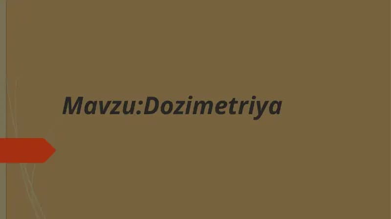 Dozimetriya va uning turlar.
