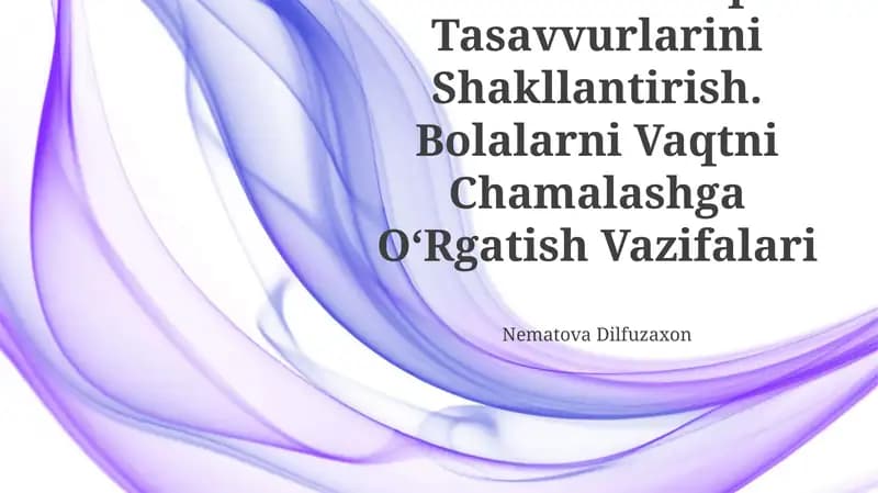 Bolalarda Vaqt Tasavvurlarini Shakllantirish
